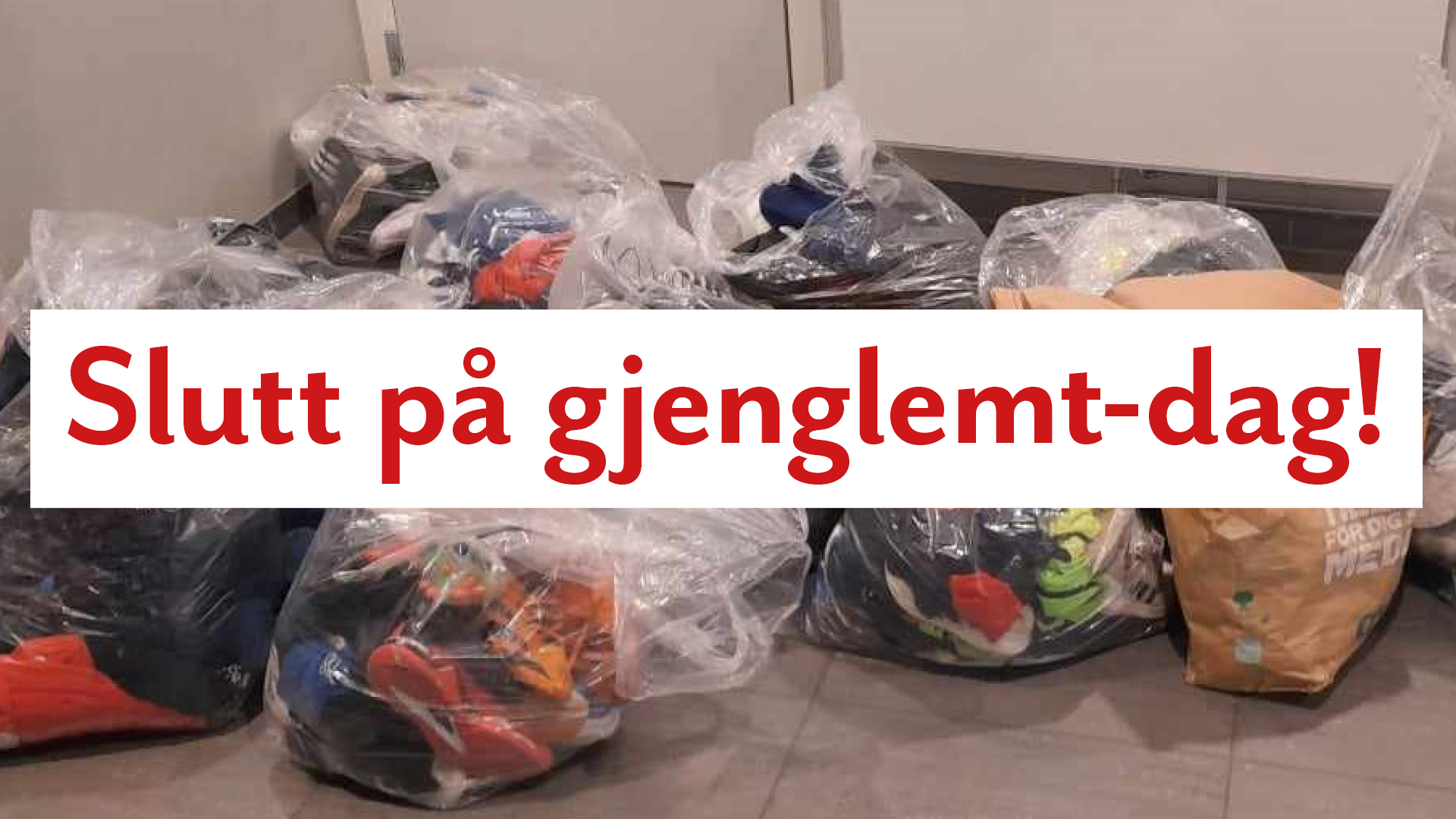 Slutt på gjenglemt-dag!